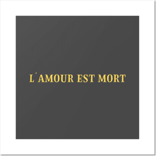 L´Amour Est Mort 2, mustard Posters and Art